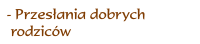 Przesłania dobrych rodziców
